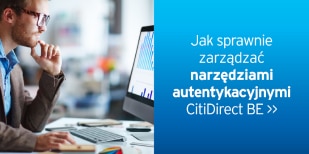 Jak sprawnie zarządzać narzędziami autentykacyjnymi CitiDirect BE